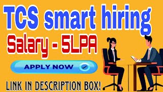 TCS Smart Hiring for 2024 Batch Recruitment for Freshers Salary – Upto 5 LPA Package [upl. by Lapides]