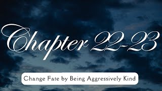 Chapter 2223  Change Fate by being Aggressively Kind [upl. by Zolner2]