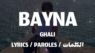 GHALI  BAYNA  LYRICS  مترجمة  TNL [upl. by Yennej]