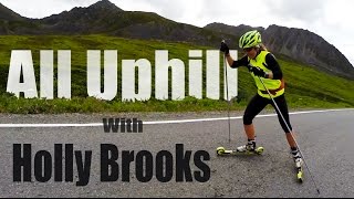 All Uphill with Holly Brooks [upl. by Zeni]