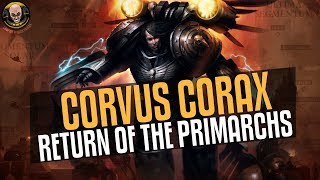 Return of the Primarchs 7 Corvus Corax [upl. by Nodnek]