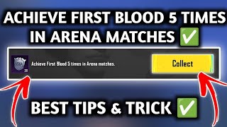 ACHIEVE FIRST BLOOD 5 TIMES IN ARENA MATCHES ✅ CASUAL SEASON MISSION [upl. by Corissa]