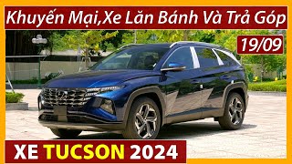 Xe Hyundai Tucson khuyến mại giữa tháng 9 Chi tiết xe lăn bánh và trả góp mới nhất Xe Việt [upl. by Skye691]