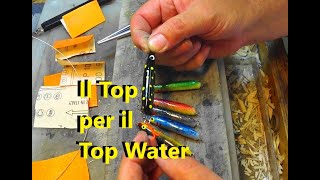 Il Top per la pesca Top Water facile da realizzare [upl. by Shanly]