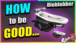 How To Get Good Using The Bloblobber  Handcam  Splatoon 2 [upl. by Xenos]