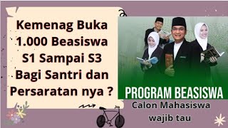 Kemenag Buka 1000 Beasiswa S1S3 bagi para santri pondok pesantren berikut saratnya [upl. by Renruojos]