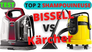 🥇 TOP 2  MEILLEURE SHAMPOUINEUSE 2023  TEST COMPARATIF AVIS BISSELL VS KARCHER MAISON BONHEUR [upl. by Ledniahs]