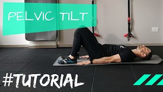 PELVIC TILT  TUTORIAL DELLESERCIZIO  Mobilizzazione della colonna vertebrale e del bacino [upl. by Khajeh157]