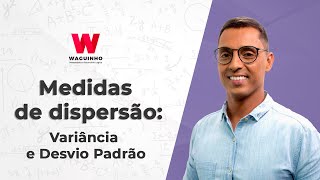 Medidas de Dispersão Variância e Desvio Padrão Descomplicando RLM com Waguinho [upl. by Otrebor]