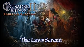 Crusader Kings 2 Laws Guide Monarch Academy 4 [upl. by Reema]