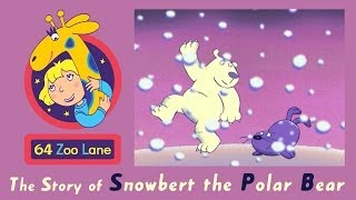 64 Zoo Lane  Snowbert the Polar Bear S01E04 HD  Cartoon for kids [upl. by Melamed758]