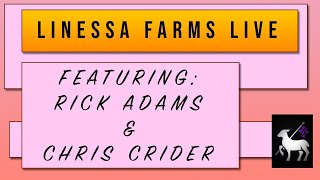 Linessa Farms Live  Featuring Rick Adams amp Chris Crider [upl. by Albertina964]