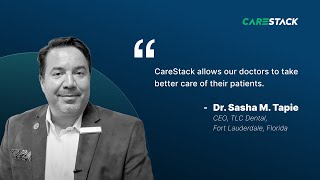 Dr Sasha Tapie  TLC Dental  CareStack® Video Review  CareStack® [upl. by Gersham]