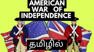 American war of Independence CausesAmerican Revolution in Tamil [upl. by Naahsar915]