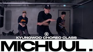 KYUNGWOO CHOREO CLASS  DUCKWRTH  MICHUUL  Justjerkacademy [upl. by Auohp]