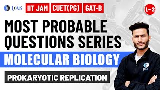 Prokaryotic Replication  Molecular Biology  Most Probable Question Series  IIT JAM 2025  Lec  2 [upl. by Dare886]