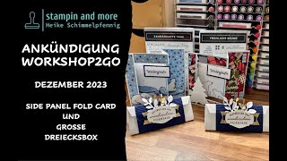 Ankündigung Workshop2GODEZEMBER 2023SIDE PANEL FOLD CARD UND GROSSE DREIECKSBOX mit StampinUp© [upl. by Culley]