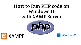 How to Run PHP file on localhost  Windows 11  2022 Update  Complete guide for using XAMPP Server [upl. by Aruat]