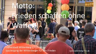 Lutherstadt Wittenberg  Frieden schaffen ohne Waffen Demo 17 Juli 23 [upl. by Whitnell]