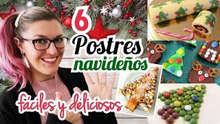 6 POSTRES NAVIDEÑOS Fáciles y Rápidos [upl. by Rabkin]