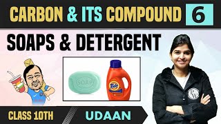 Carbon and Its Compound 06  Soaps and Detergent  Class 10  NCERT  Udaan [upl. by Lebazej]