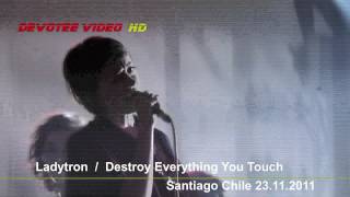 Ladytron  Destroy Everything You Touch  Santiago Chile 23112011 Full HD 1080 [upl. by Dorcy797]