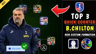 Top 3 Custom Formation Quick Counter B Chilton  Efootball 2025 Mobile [upl. by Hnil]