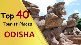 quotODISHAquot Top 40 Tourist Places  Odisha Tourism [upl. by Gnilrets]