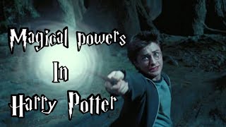 Magical Powers mentioned in Harry Potter  potterhead [upl. by Ulrikaumeko524]