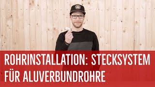 Rohrinstallation SteckfittingSystem VISION für Aluverbundrohre – Montage amp Demontage [upl. by Ikcir]