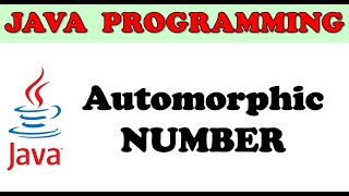 Automorphic Number in JAVA  TechVidya [upl. by Aidaas]