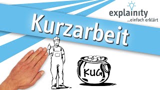 KurzarbeitKurzarbeitergeld einfach erklärt explainity® Erklärvideo [upl. by Lucretia]