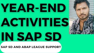 SAP SD YEAREND ACTIVITIES [upl. by Banyaz]