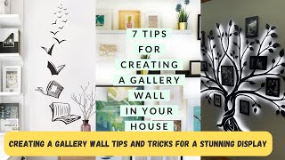 Creating a Gallery Wall Tips and Tricks for a Stunning Display [upl. by Omero]