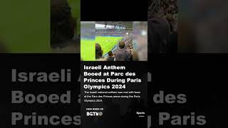 Israeli Anthem Booed at Parc des Princes During Paris Olympics 2024 [upl. by Haimarej]