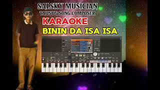 BININ DA ISA ISA KARAOKE [upl. by Ainecey]