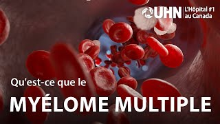 LUHN Explique Myélome multiple  UHN Explains Multiple Myeloma [upl. by Fifine203]