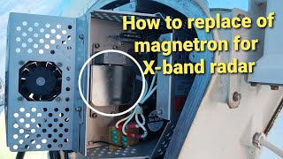 How to replace of magnetron for Xband Radarmaker  JRC 레이더 마그네트론 교체 본선에서도 할 수 있겠는데 ㅎㅎ [upl. by Olli]