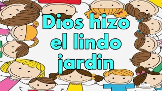 Dios hizo el lindo jardín [upl. by Itsirk493]