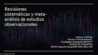 Cómo Realizar una REVISIÓN SISTEMÁTICA DE ESTUDIOS OBSERVACIONALES PASO A PASO  Dr Joshuan Barboza [upl. by Imeon]