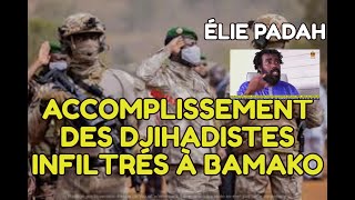 ACCOMPLISSEMENT DES DJIHADISTES INFILTRÉS À BAMAKO  PROPHÈTE ÉLIE PADAH [upl. by Enelyad]