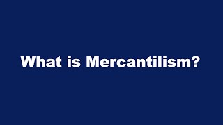 What is Mercantilism [upl. by Danyette]