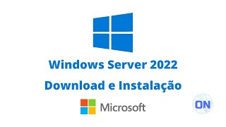 Windows Server 2022 Download e Instalação [upl. by Cocke505]