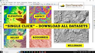 Single Click  Download Elevation Hillshade Slope Aspect and Roughness from OpenTopography [upl. by Ihdin]