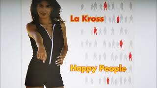 La Kross  Happy People [upl. by Tabbatha571]