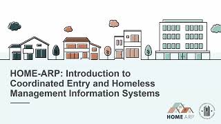 HOME ARP Introduction to Coordinated Entry and HMIS [upl. by Karry]