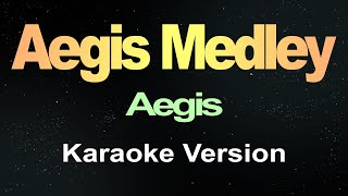 Aegis Medley  Aegis Karaoke Lyrics [upl. by Charmian610]