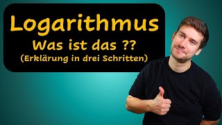 ❗❗❗ Logarithmus  was ist das Erklärung in drei Schritten [upl. by Schafer]