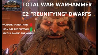 Total War Chaos Dwarfs E2 quotReunifyingquot the Dwarfs and hating trees [upl. by Freeborn]