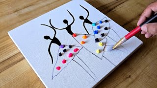 Easy Dancing Figures 💃💃💃  Easy Acrylic Painting Technique  For Beginners 🤩🤩 [upl. by Bohner206]